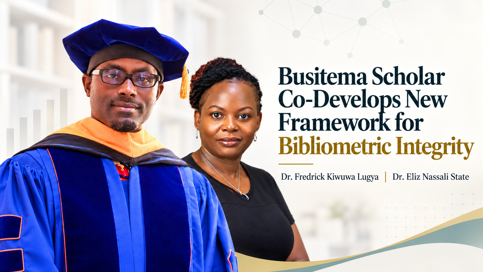 Busitema University Scholar Co-Authors New Framework for Strengthening Integrity in Bibliometric Research